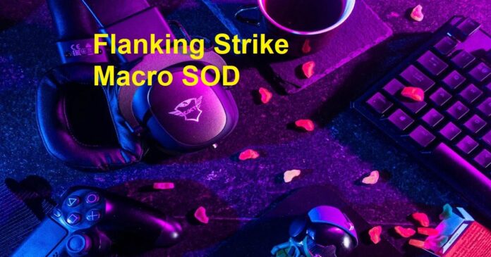 flanking strike macro sod